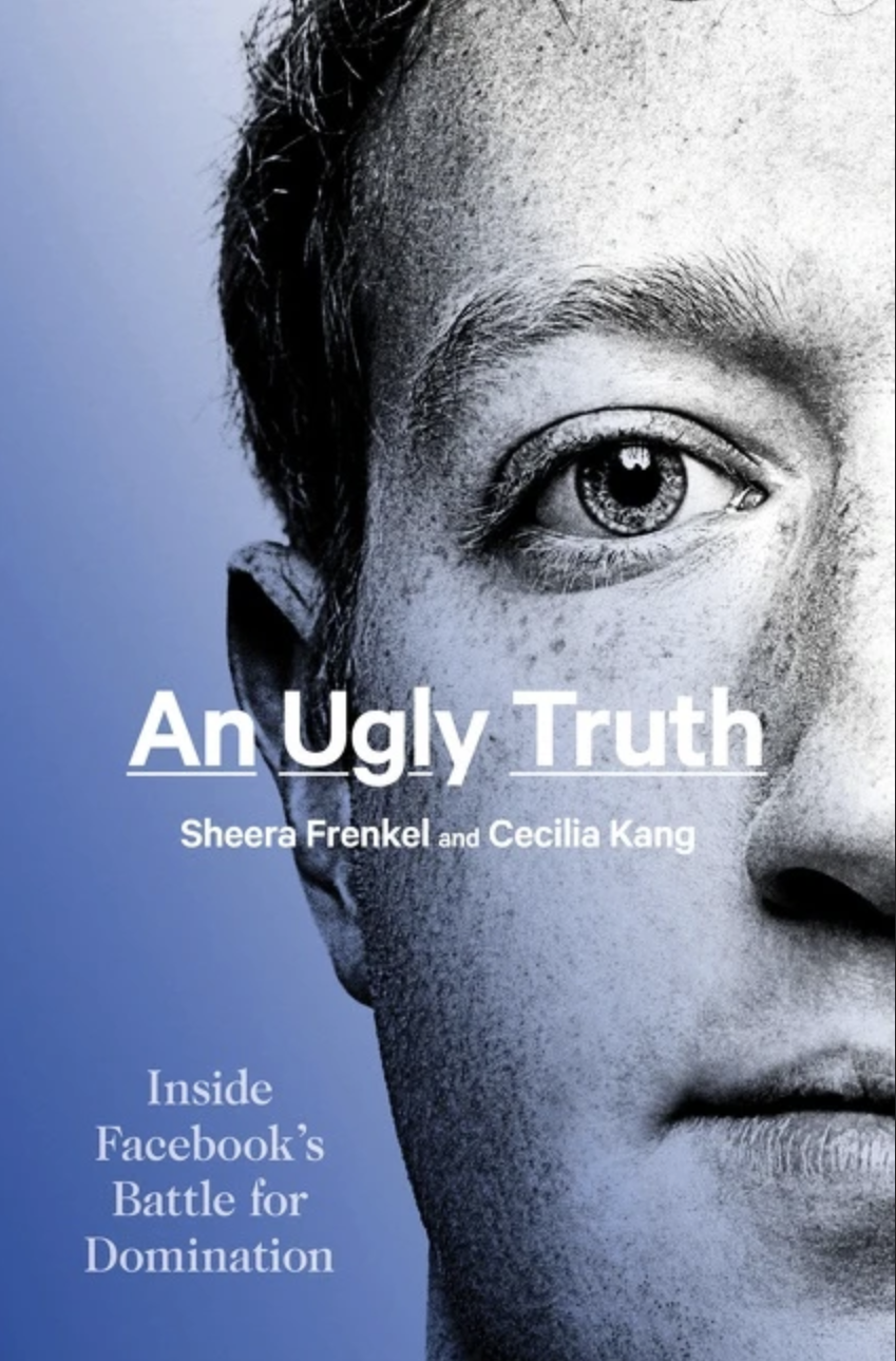 <i>An Ugly Truth</i> by Sheera Frenkel and Cecilia Kang