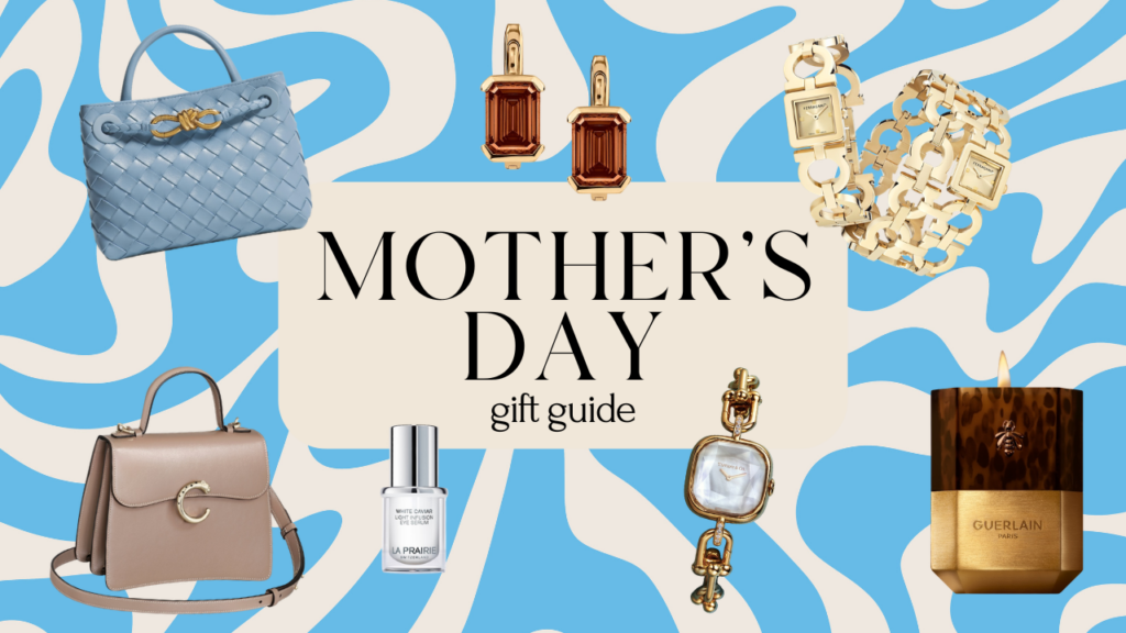 Mother's Day Gift Guide 2026. Photo Credits (clockwise): Bottega Veneta, Dorsey, Ferragamo, Guerlain, Tiffany & Co., La Prairie, Cartier