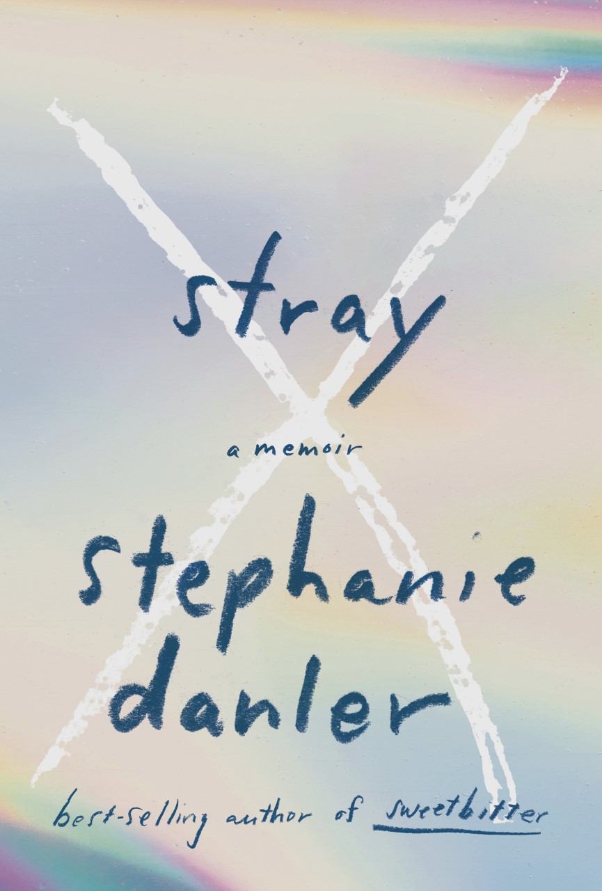 Stephanie Danler Stray